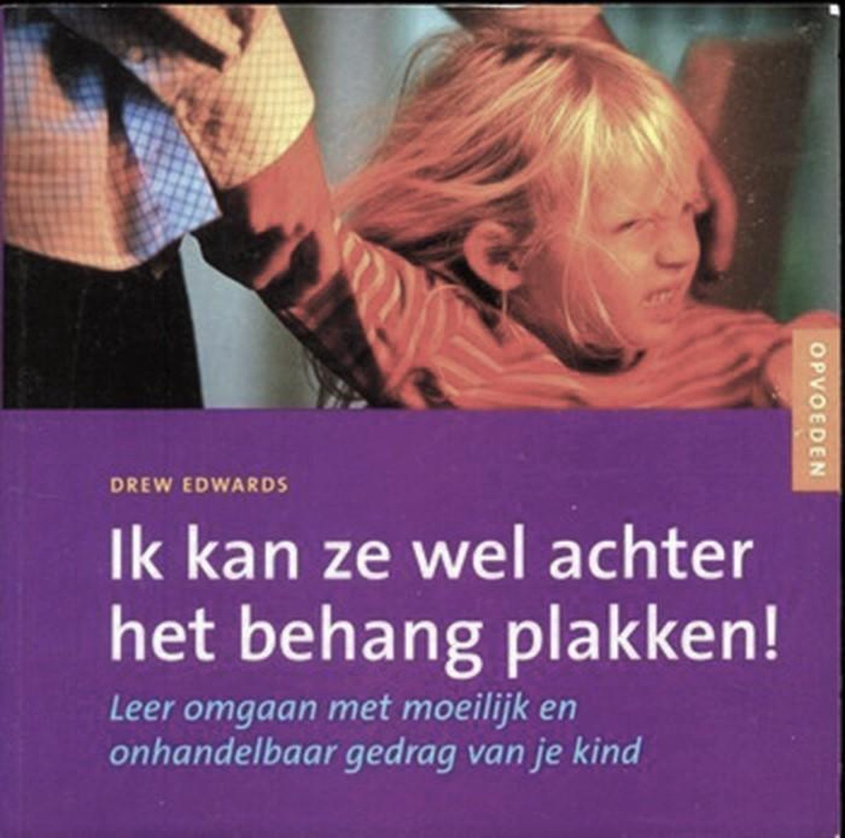 boekenbalie_9789058712752_cover Ik kan ze wel achter het behang plakken !