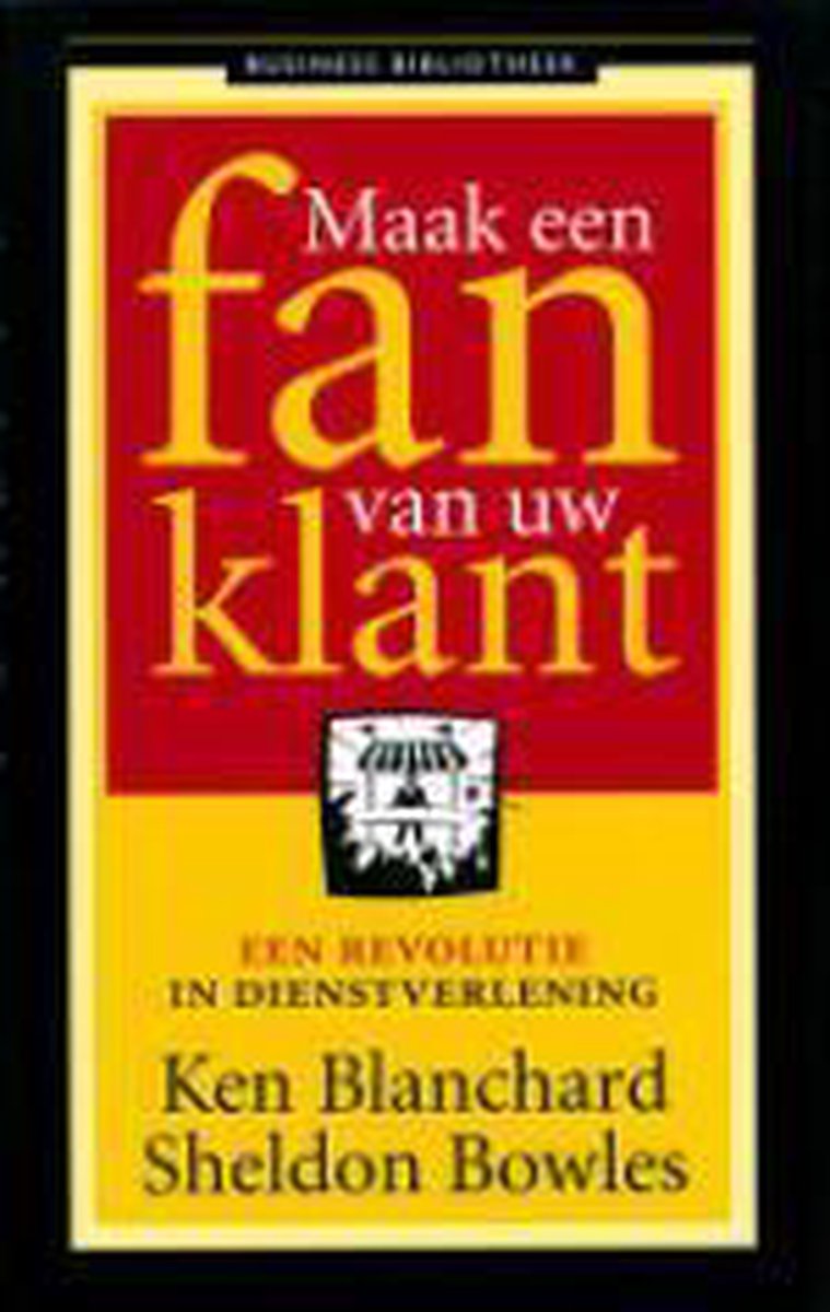 boekenbalie_9789025408121_cover Maak een fan van uw klant / Business bibliotheek