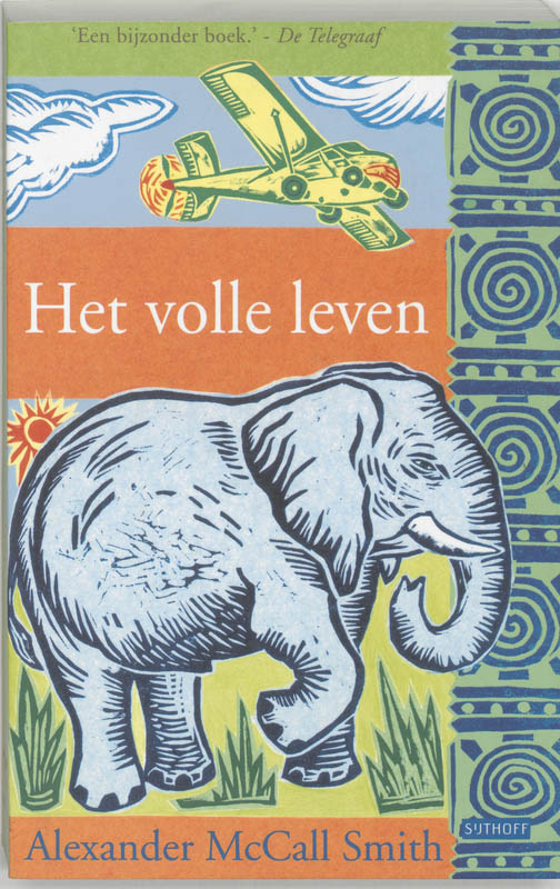 Alexander MacCall Smith Het Volle Leven / Het Beste Dames Detectivebureau / 5