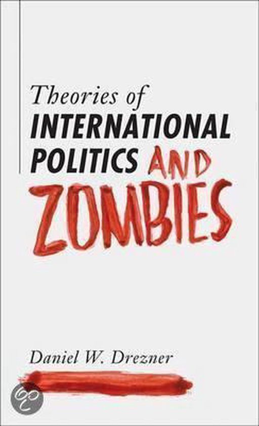 Drezner Theories Of International Politics And Zombies