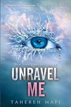 Unravel Me / Shatter Me / 2