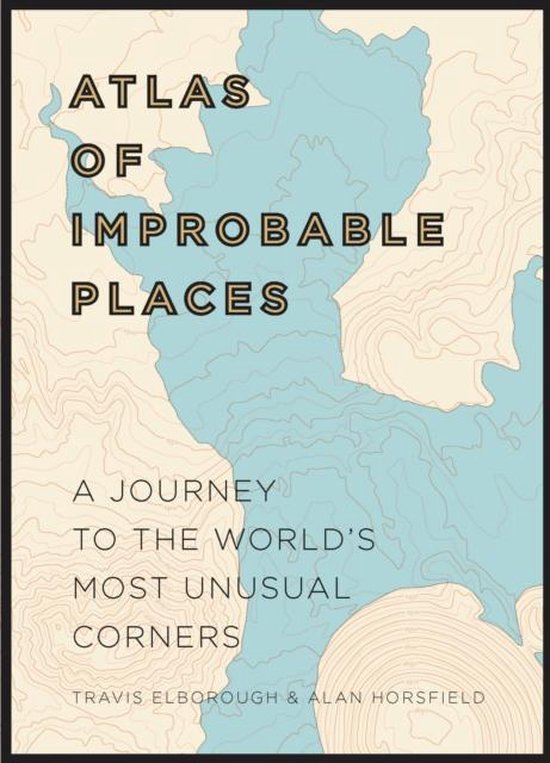 Atlas of Improbable Places