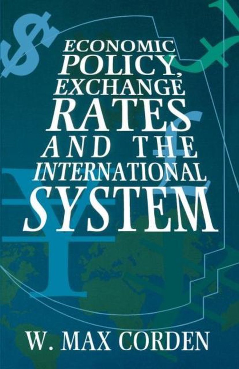 Economic Policy, Exchange Rates, and the International System