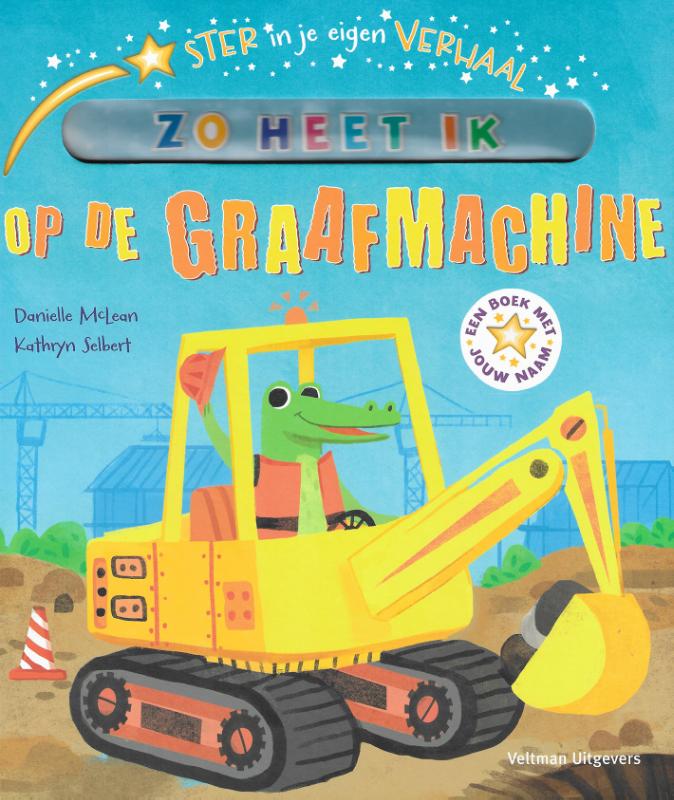 Op de graafmachine / Ster in je eigen verhaal