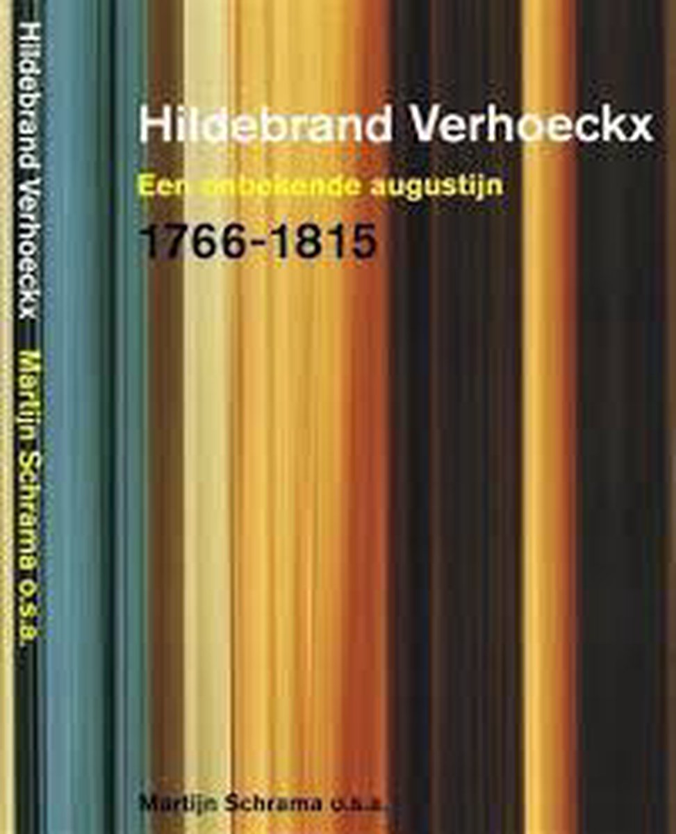 Hildebrand Verhoeckx. Een onbekende augustijn 1766-1815