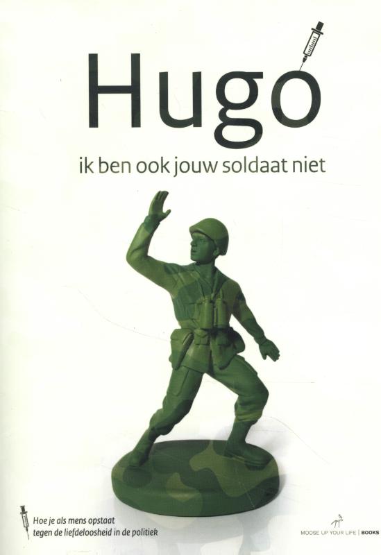 Hugo, ik ben ook jouw soldaat niet / 1 / 1