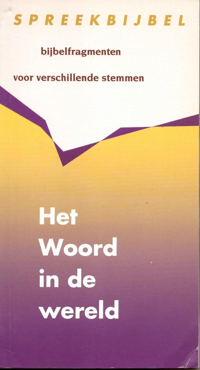 2 Het woord in de wereld Spreekbijbel