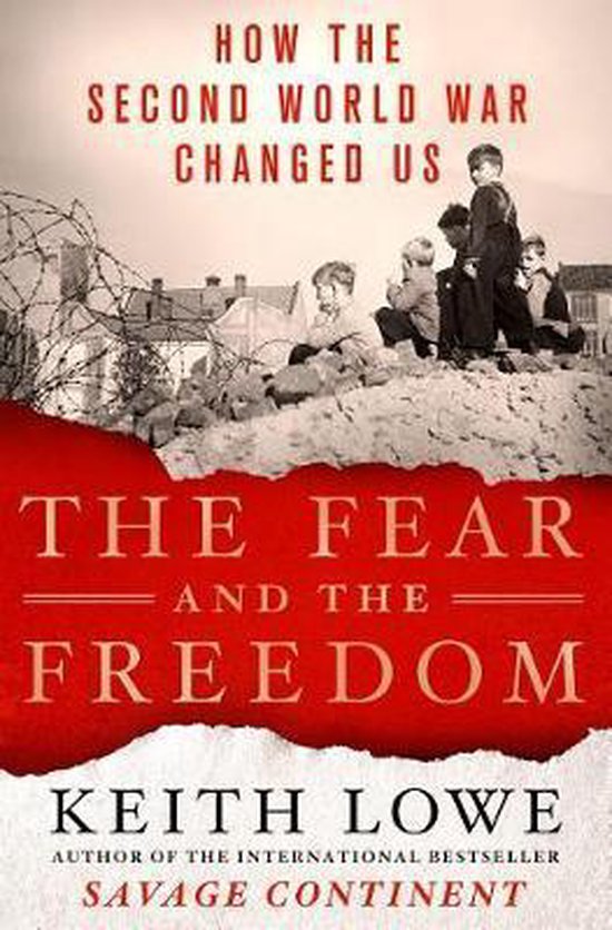 Keith Lowe The Fear And The Freedom thumbnail