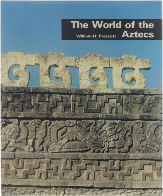 The world of the Aztecs
