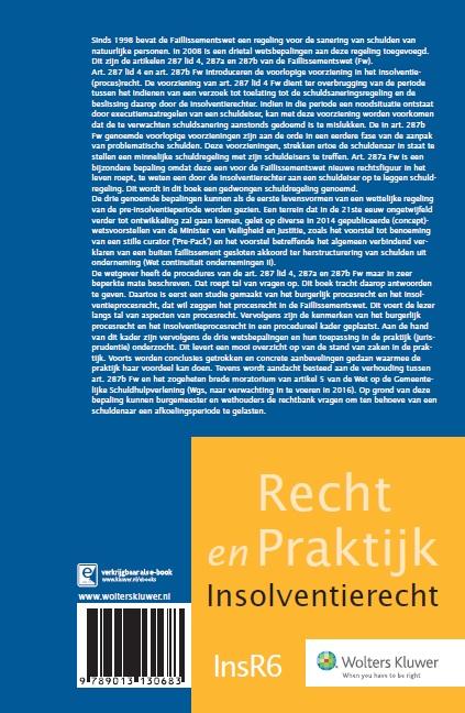 Voorlopige voorzieningen en dwangregeling in het schuldsaneringsrecht / Recht en Praktijk - Insolventierecht / 6 achterkant