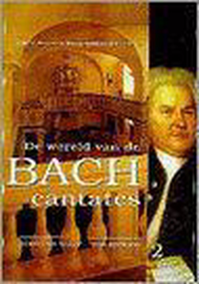 boekenbalie_9789068251616_cover Johann Sebastian Bachs wereldlijke cantates / De wereld van de Bach cantates / 2