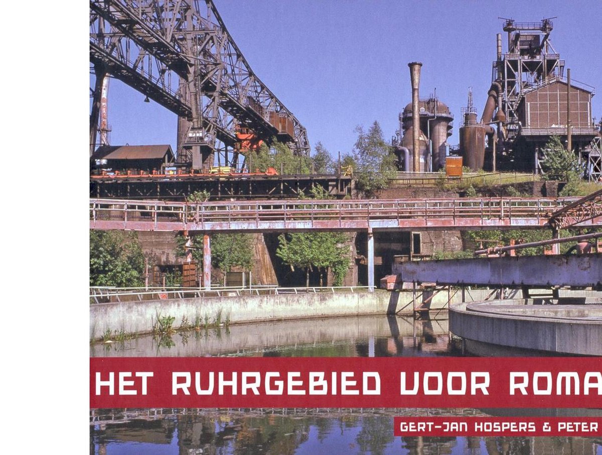 T. Timmerman Het Ruhrgebied Voor Romantici