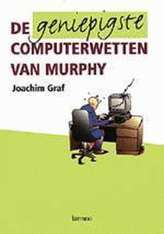 De geniepigste computerwetten van Murphy