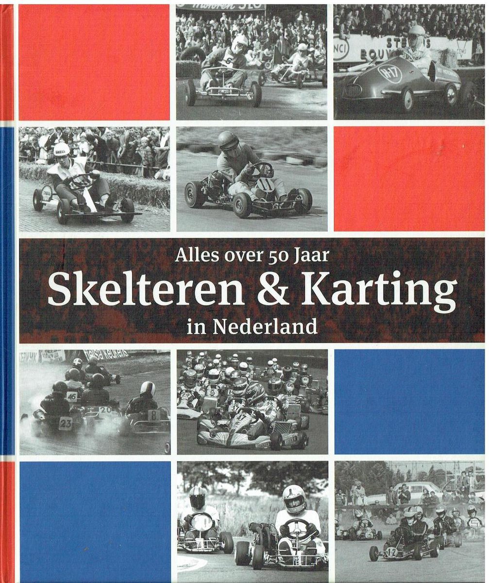 Alles over 50 jaar Skelteren en Karting in nederland
