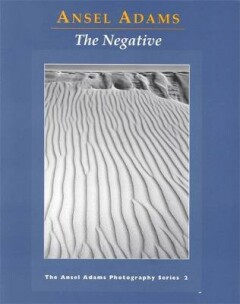 Ansel Adams. The Negative
