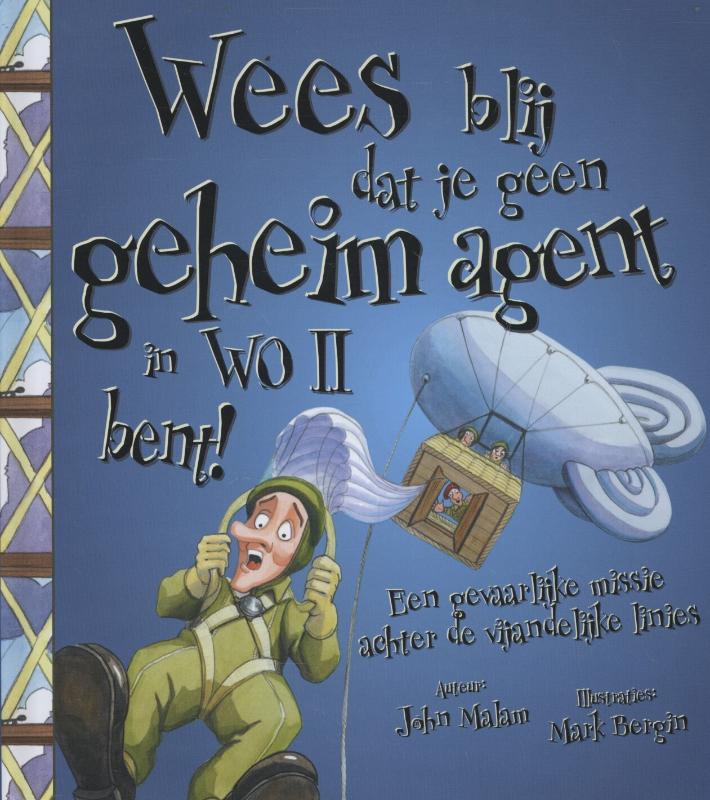 Wees blij dat je geen geheim agent in wo 2 bent