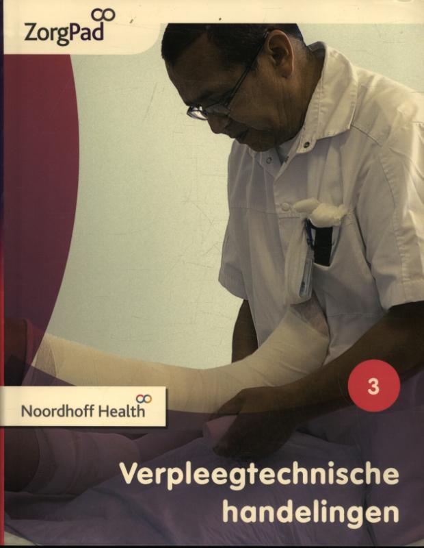 Verpleegtechnische handelingen / Niveau 3 / Theorieboek / ZorgPad