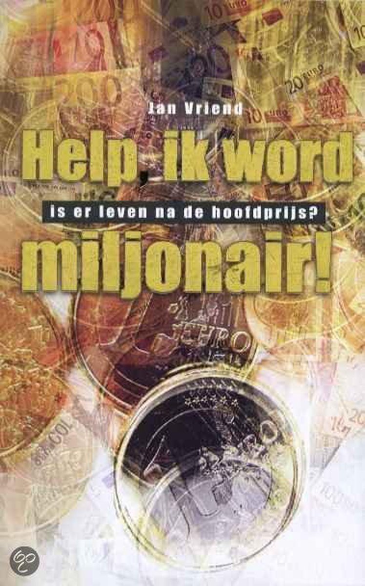 J. Vriend Help, Ik Word Miljonair !