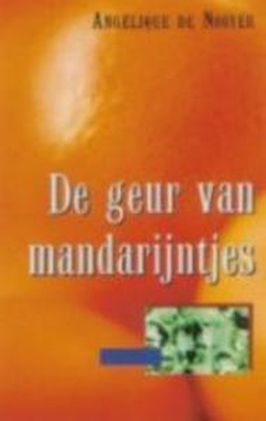 De Geur Van Mandarijntjes