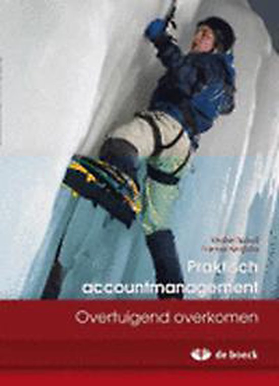 Praktisch accountmanagement Overtuigend overkomen / Praktisch accountmanagement