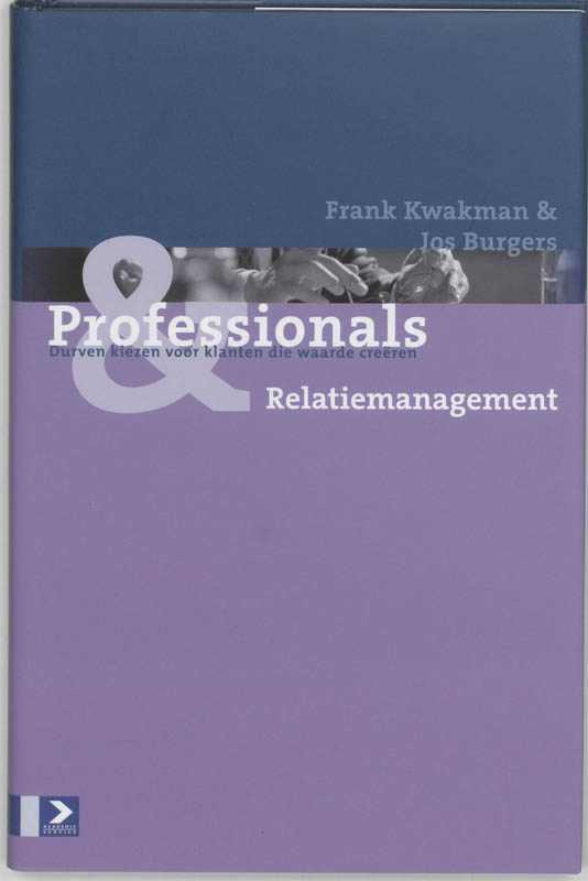 F. Kwakman Professionals & Relatiebeheer / Professionals & Hun Praktijk