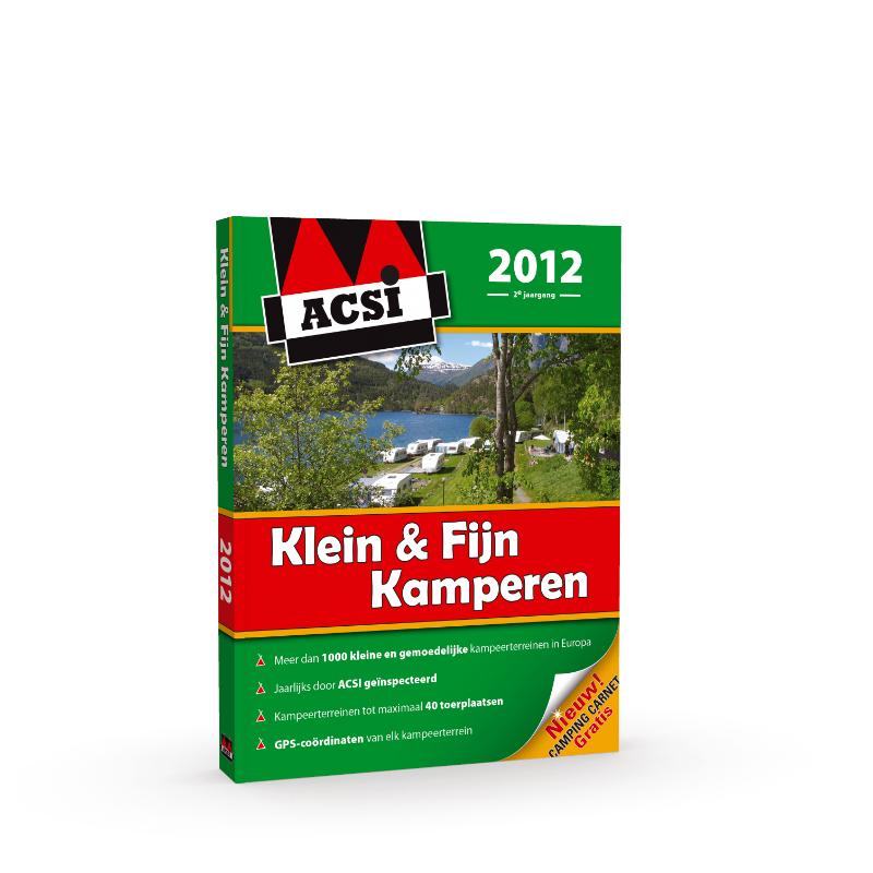 ACSI Klein & Fijn Kamperen Gids 2012 / ACSI Campinggids