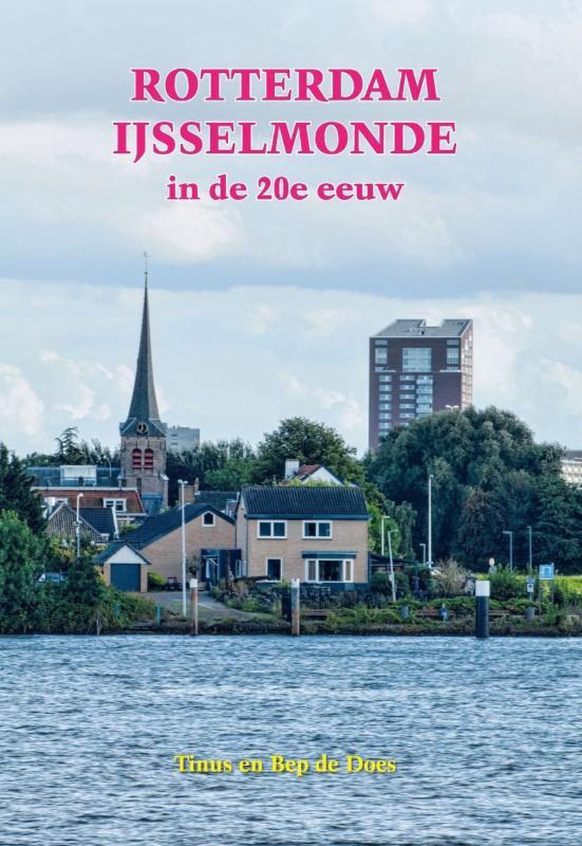 Tinus de Does Rotterdam IJsselmonde In De 20e Eeuw / Veranderingen In De 20e Eeuw