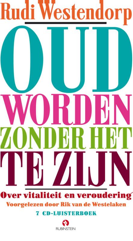 Oud worden zonder het te zijn (luisterboek)