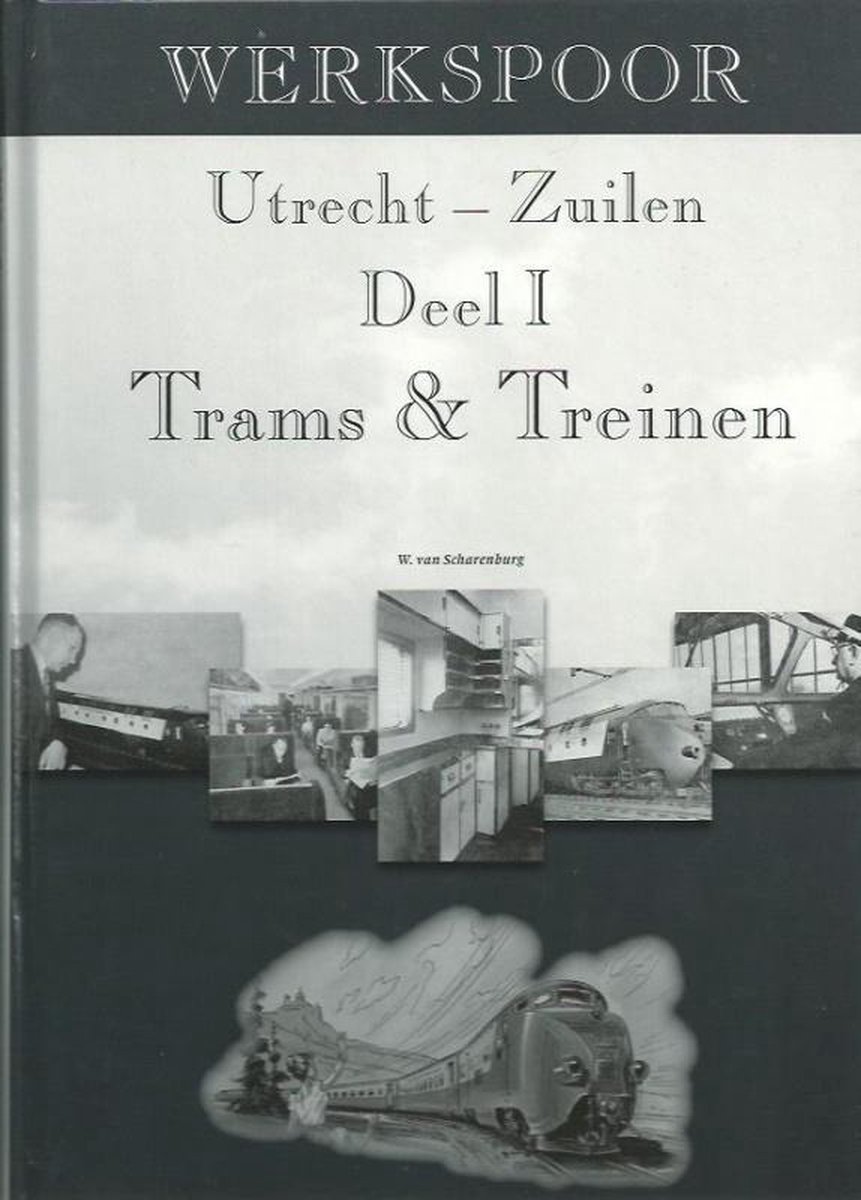 Werkspoor Utrecht / 1 / Zuilen, toen Zuilen nog Zuilen was / 5