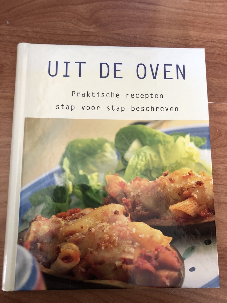 Uit de oven - praktische recepten stap voor stap