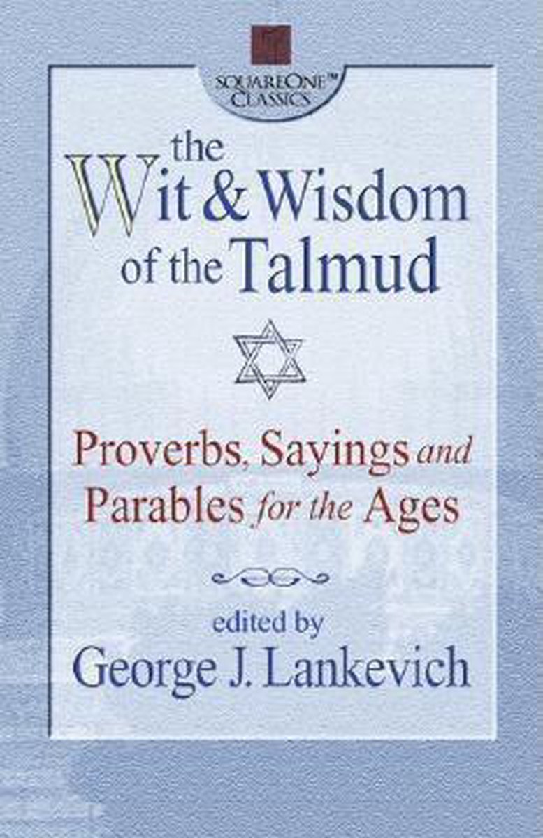 The Wit and Wisdom of the Talmud