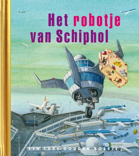 Het robotje van Schiphol / Gouden Boekjes