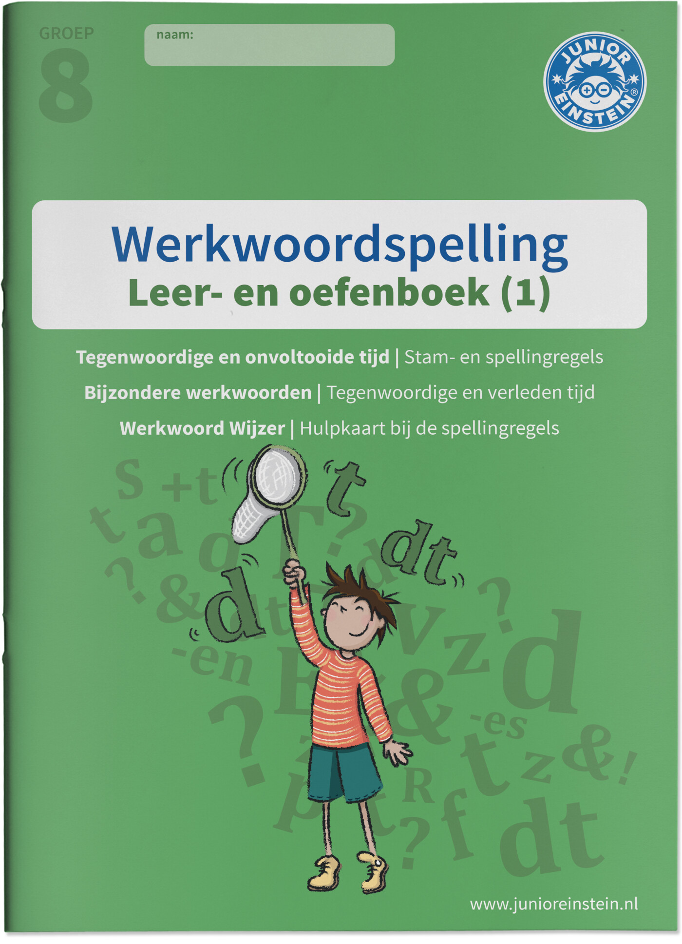 1 Spellingsoefeningen tegenwoordige tijd, onvoltooide tijd en bijzondere werkwoorden groep 8 / Werkwoordspelling / leer- en oefenboek