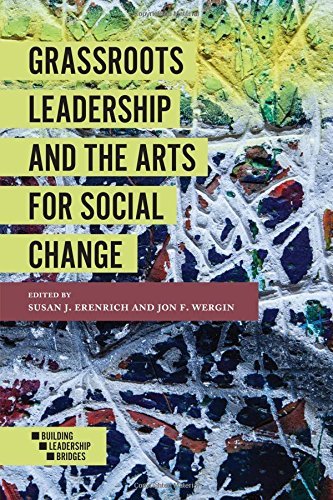 Grassroots Leadership and the Arts for Social Change