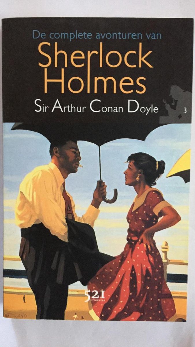 A. Conan Doyle De Complete Avonturen Van Sherlock Holmes 3 / De Complete Avonturen Van Sherlock Holmes / 3