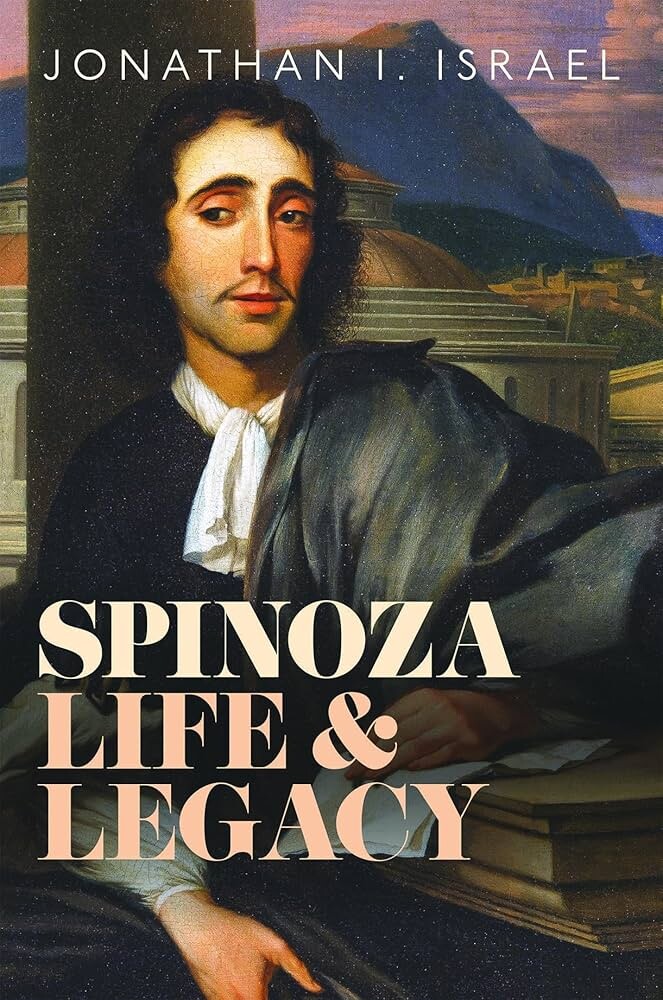 Jonathan I. Israel Spinoza, Life And Legacy