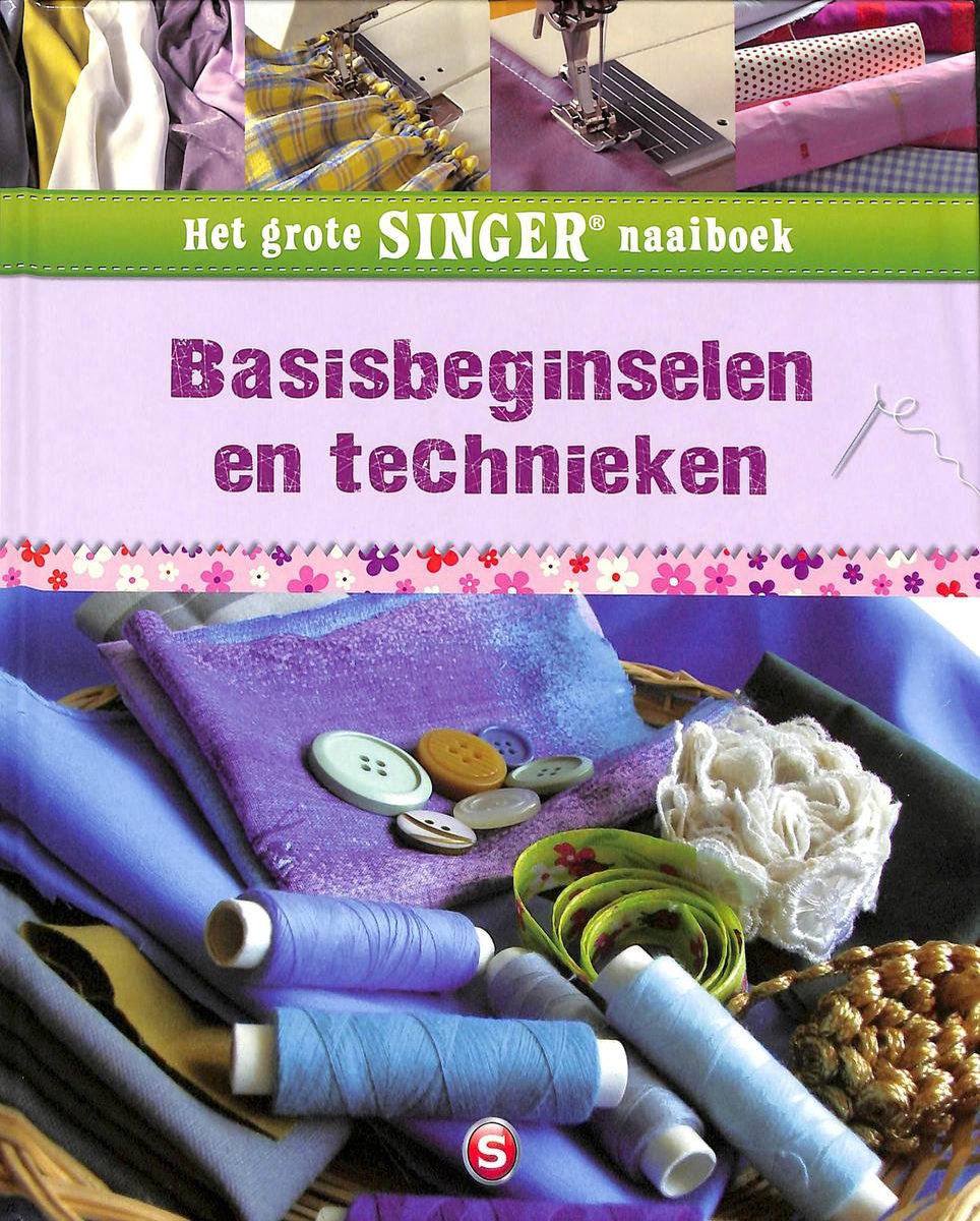 Het grote Singer naaiboek : basisbeginselen en technieken