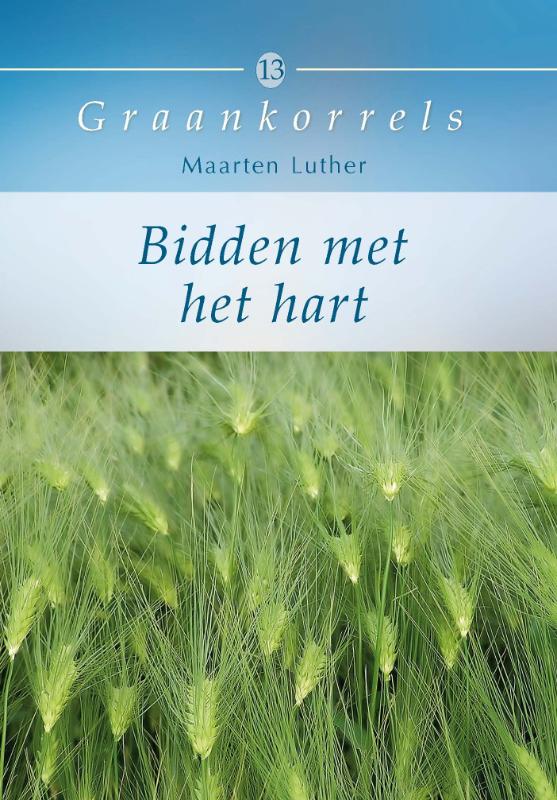 Bidden met het hart / Graankorrels / 13