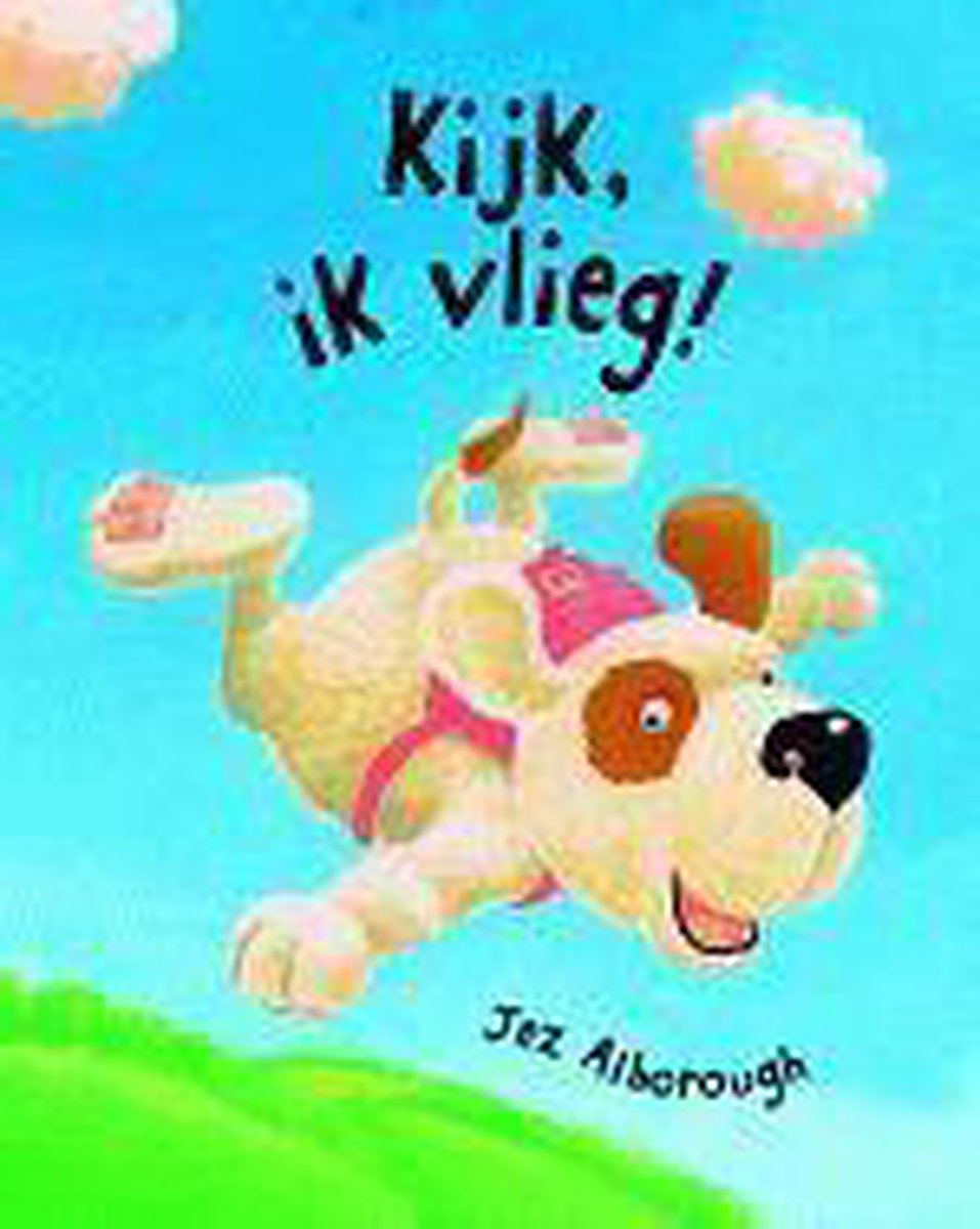 Kijk, ik vlieg ! / Gottmer-prentenboek