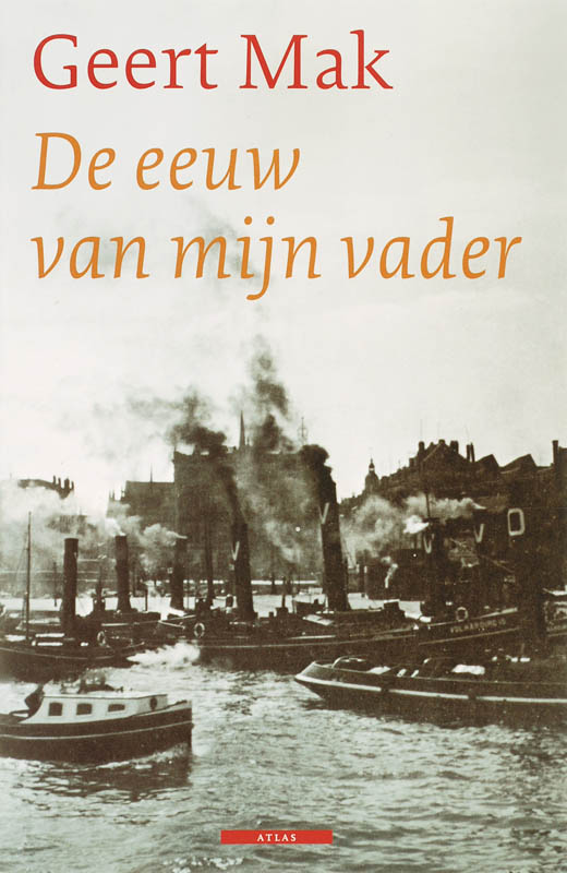Geert Mak De Eeuw Van Mijn Vader thumbnail