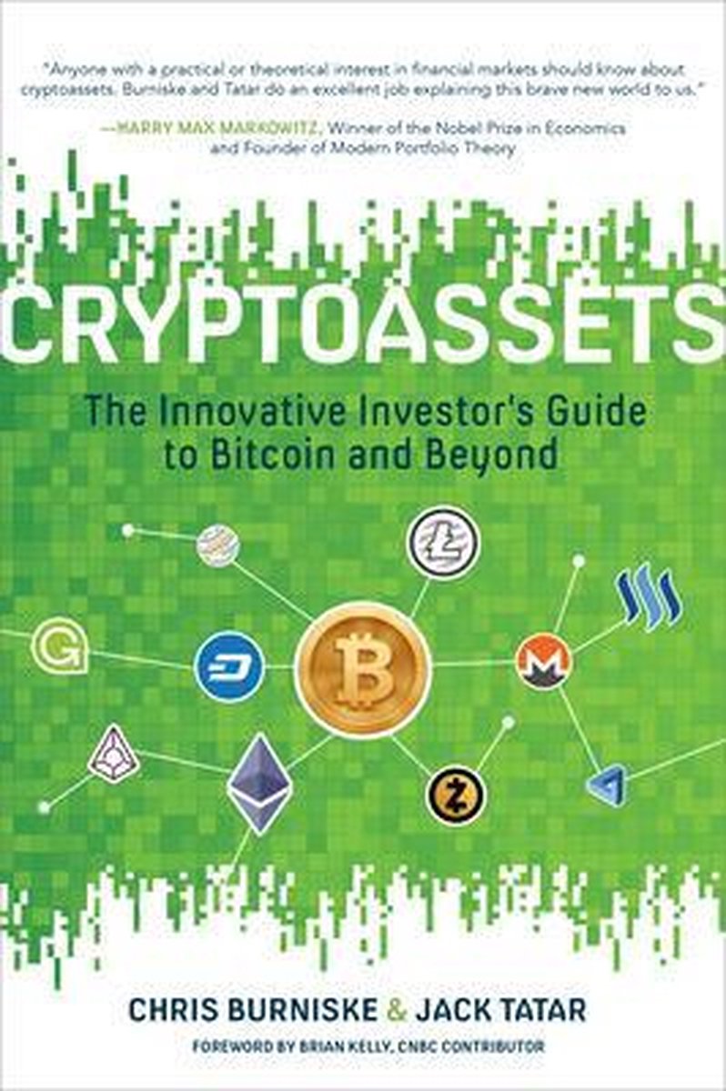 Chris Burniske Cryptoassets, The Innovative Investor's Guide To Bitcoin And Beyond