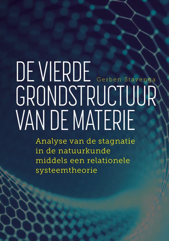 De vierde grondstructuur van de materie