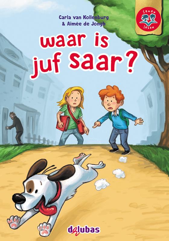 waar is juf saar? / Samen lezen