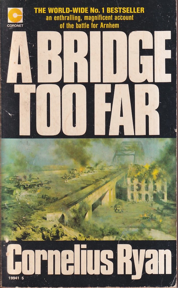 A Bridge too Far - Cornelius Ryan
