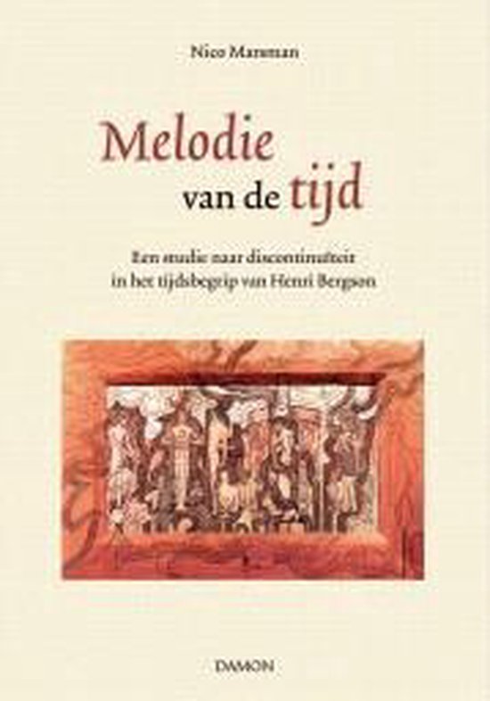Melodie van de tijd, Een studie naar discontinuïteit in het tijdsbegrip van Henri Bergson