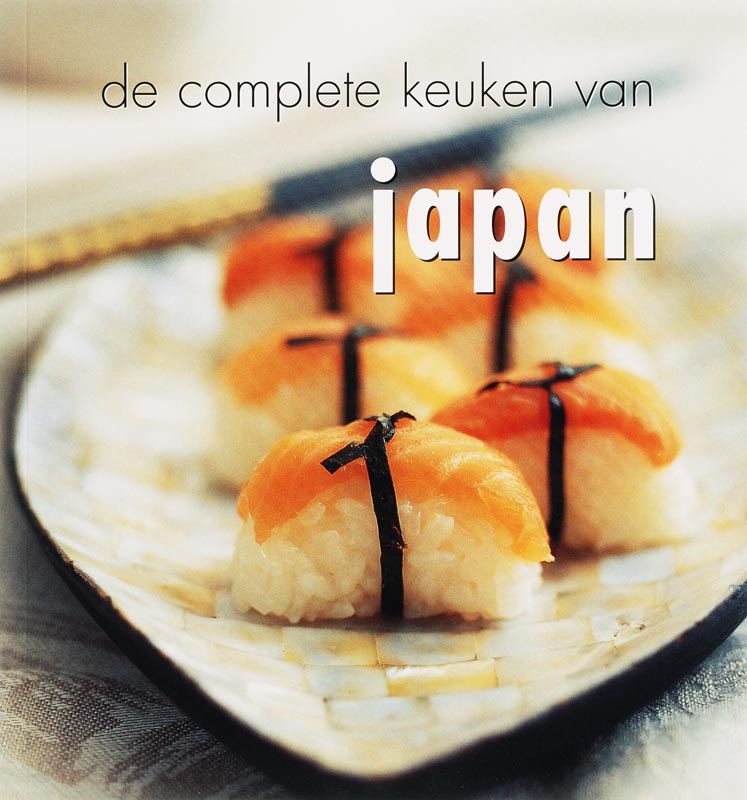 De complete keuken van Japan / De complete keuken van
