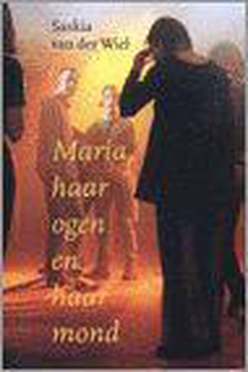 S. van der Wiel Maria, Haar Ogen En Haar Mond / Een Jenny De Jonge-boek