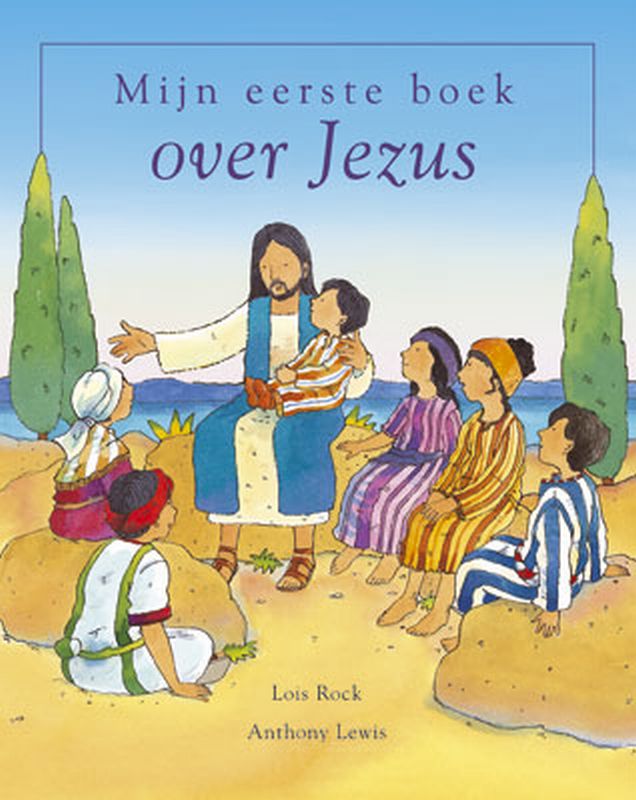 Lois Rock Mijn Eerste Boek Over Jezus thumbnail