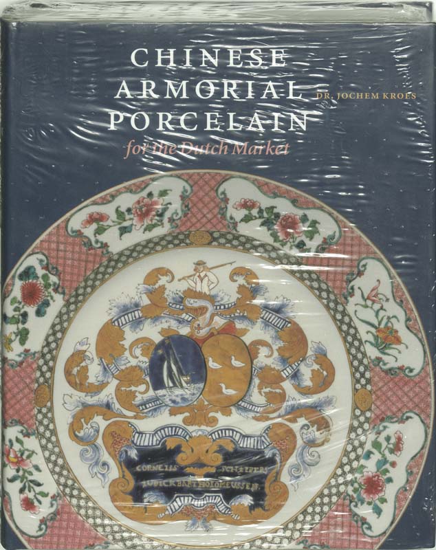 Chinese Armorial Porcelain for the Dutch Market