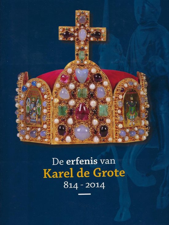 De erfenis van Karel de grote 814-2014